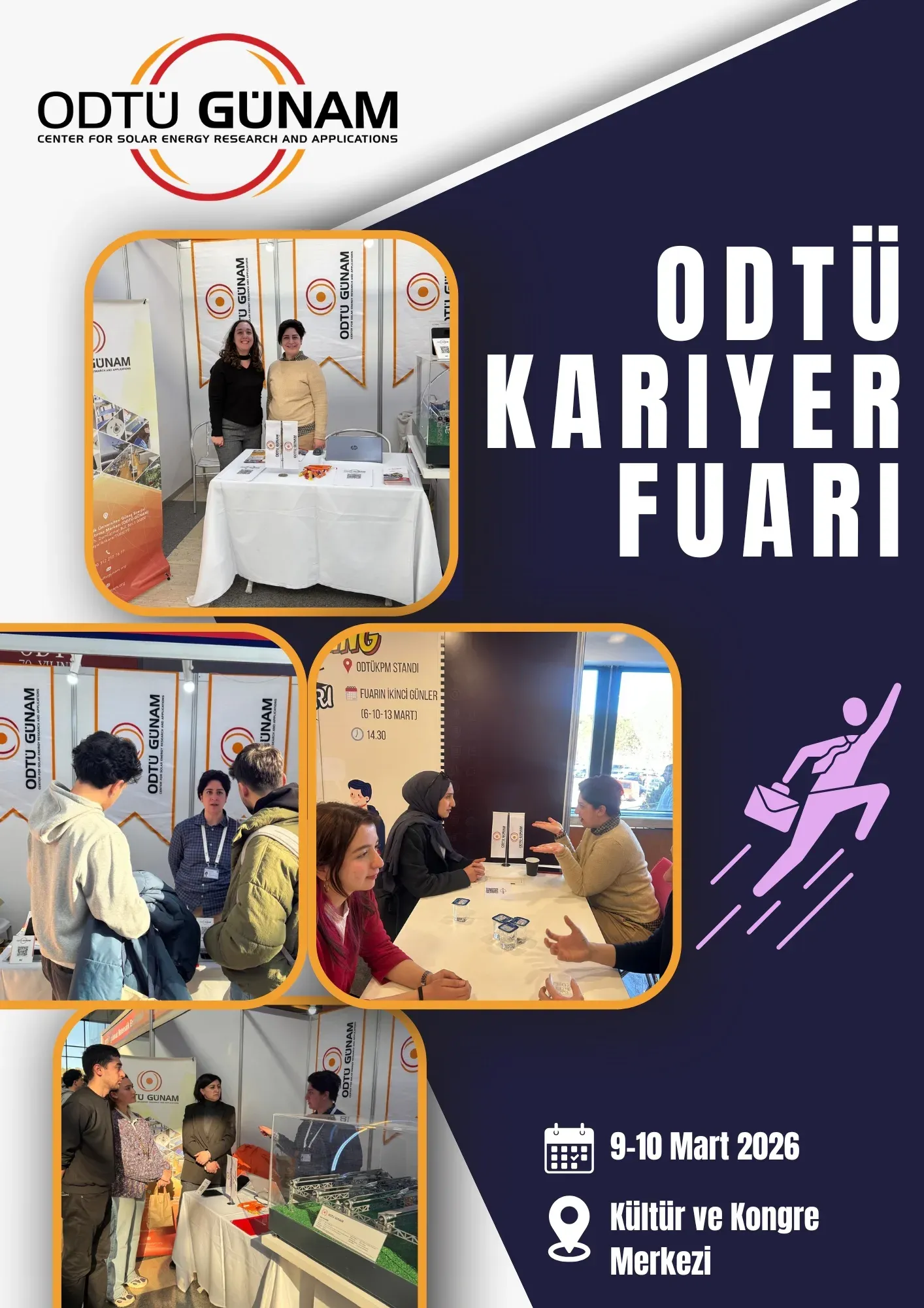 9–10 Mart 2026 tarihlerinde ODTÜ Kültür ve Kongre Merkezi’nde düzenlenen ODTÜ Kariyer Fuarı’na ODTÜ-GÜNAM olarak katılım sağladık.